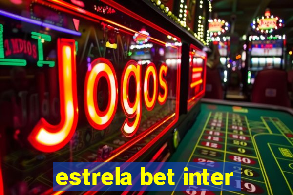 estrela bet inter